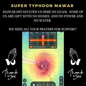 PRAYERS NEEDED FOR ME, MY FAMILY AND FRIENDS' SUPER TYPHOON MAWAR RECOVERY